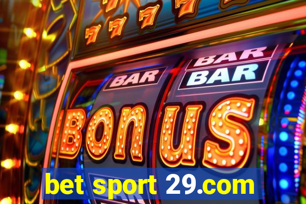 bet sport 29.com